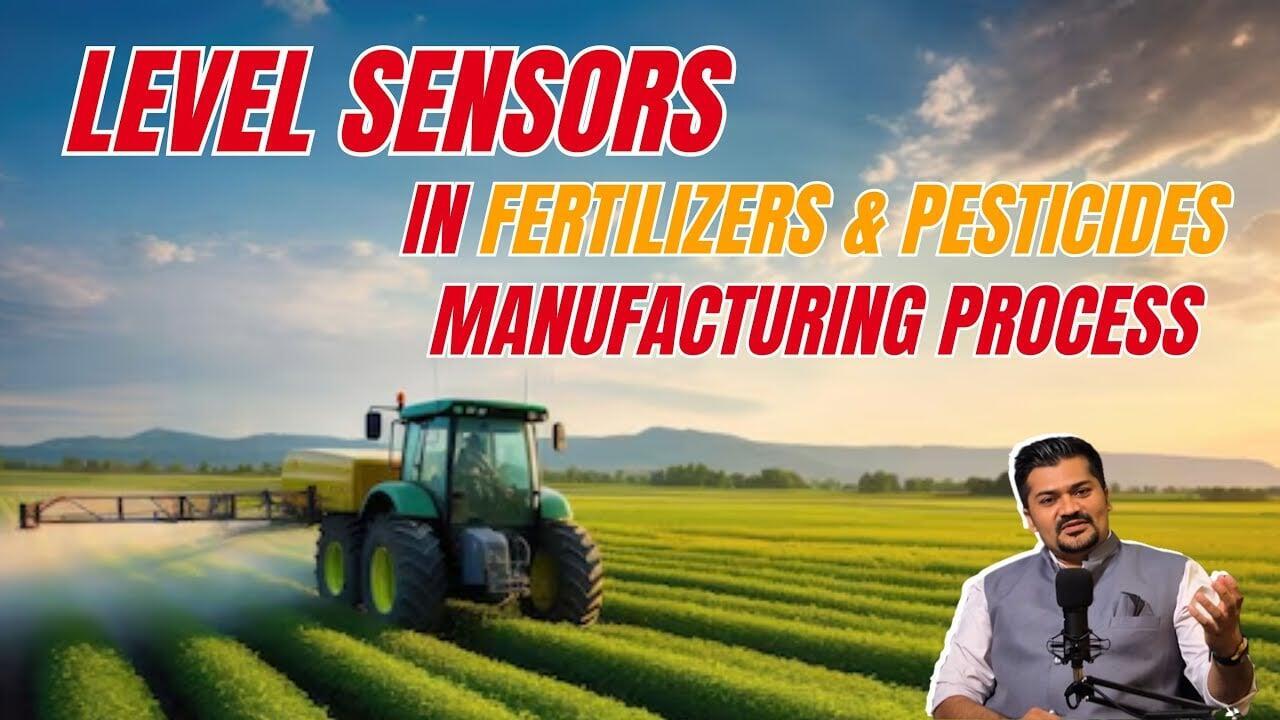 Level Sensor used in Fertilizers & Pesticides Manufacturing